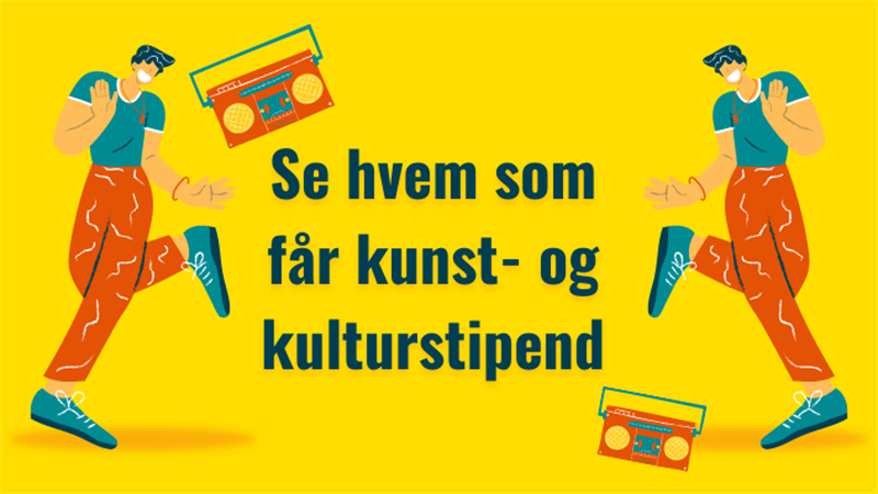 Tekstplakat. Se hvem som får kunst- og kulturstipend.